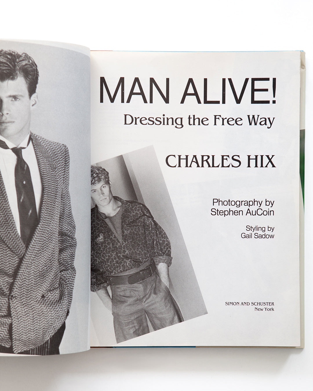 Man Alive : Dressing The Free Way by Charles Hix